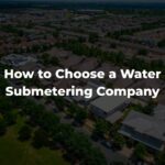 How to choose a water submetering company