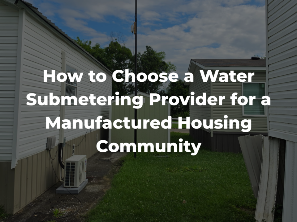 How to Choose a Water Submetering Provider for a Manufactured Housing Community | Mainlink